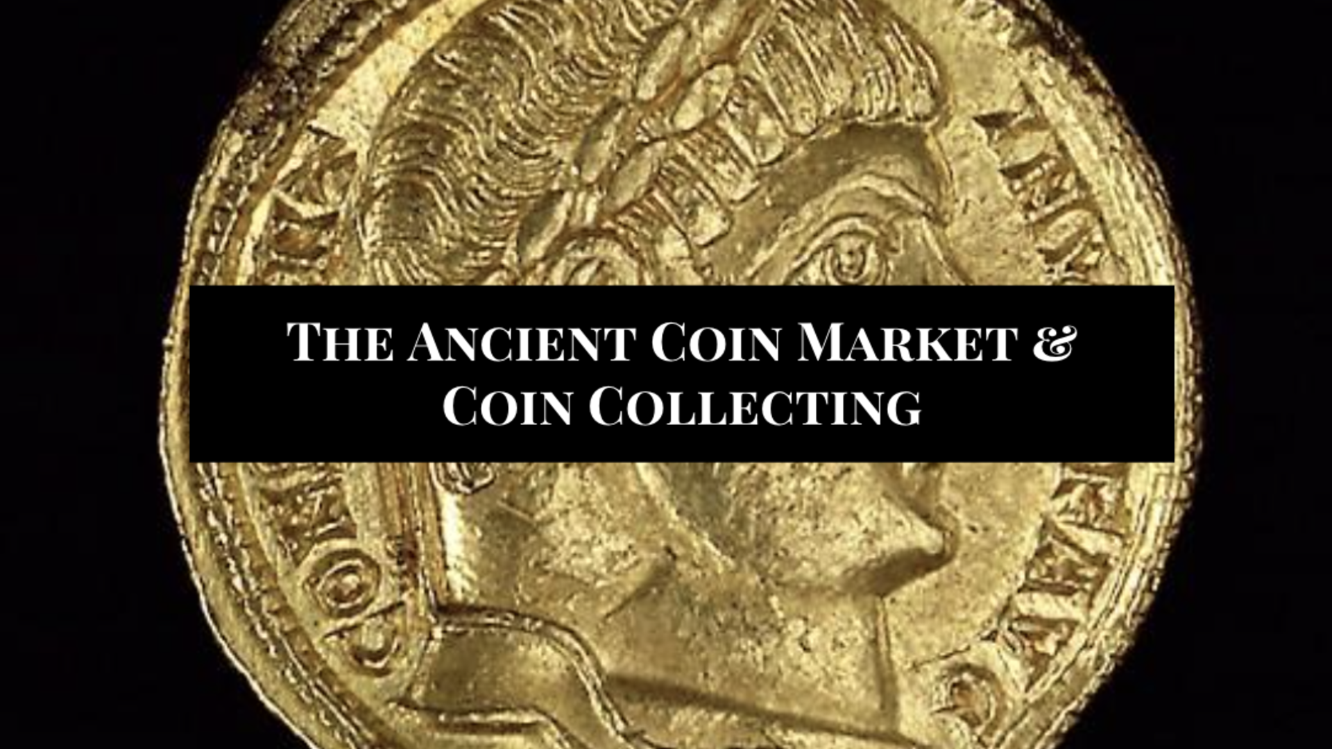 Title: The Ancient Coin Market and Coin Collecting